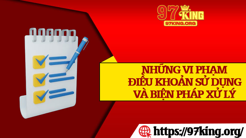 Những Vi Phạm Điều Khoản Sử Dụng và Biện Pháp Xử Lý