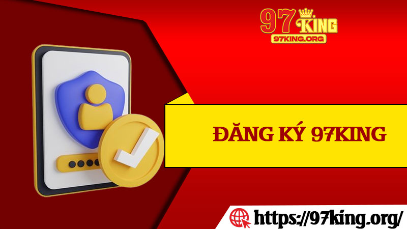 Đăng Ký 97King