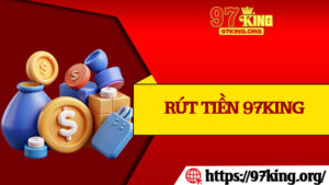 Rút Tiền 97King